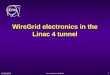 12/02/2013 Gerrit Jan Focker, BE/BI/PM 1 WireGrid electronics in the Linac 4 tunnel