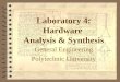 Laboratory 4: Hardware Analysis & Synthesis General Engineering Polytechnic University