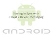 Staying in Sync with Cloud 2 Device Messaging. About Me Chris Risner chris@chrisrisner.com  Twitter: chrisrisner