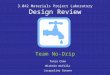 3.042 Materials Project Laboratory Design Review Team No-Drip Tania Chan Michele Dufalla Jacqueline Greene