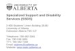 Specialized Support and Disability Services (SSDS) 2-800 Students Union Building (SUB) University of Alberta Edmonton Alberta T6G 2J7 Telephone: 780-492-3381