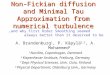 Non-Fickian diffusion and Minimal Tau Approximation from numerical turbulence A.Brandenburg 1, P. Käpylä 2,3, A. Mohammed 4 1 Nordita, Copenhagen, Denmark