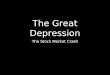 The Great Depression The Stock Market Crash. Black Thursday Like World War I, the Great Depression was sparked by one incident, but caused by many others