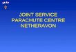 JOINT SERVICE PARACHUTE CENTRE NETHERAVON. CANOPY CONTROL