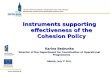 Instruments supporting effectiveness of the Cohesion Policy Karina Bedrunka Director of the Department for Coordination of Operational Programmes Gdańsk,