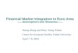 Financial Market Integration in Euro Area Development and Obstacles Zhang Jikang and Miss. Wang Xinhui Center for European Studies, Fudan University April