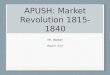 APUSH: Market Revolution 1815-1840 Mr. Weber Room 217