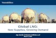 Global LNG: New Supplies, Growing Demand Jay Cuclis | Vinson & Elkins LLP March 7, 2012 Jay Cuclis | Vinson & Elkins LLP March 7, 2012