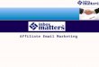 Affiliate Email Marketing. mlc Concept Scope Inbox matter's sample model Clients Criteria Affiliate Partner With Profiled Database Partner 1 Partner