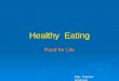 Healthy Eating Food for Life Mgr. Zuzana Rusková