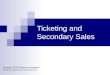 Ticketing and Secondary Sales Georgia CTAE Resource Network Written by Krystin Glover and Caleb Allred