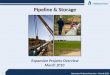 11 Expansion Projects Overview – March 2010 Pipeline & Storage Expansion Projects Overview March 2010