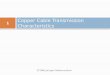 Copper Cable Transmission Characteristics 1 ET2080 Jaringan Telekomunikasi