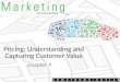 Pricing: Understanding and Capturing Customer Value Chapter 9