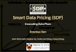 Smart Data Pricing (SDP) Soumya Sen Joint Work with: Sangtae Ha, Carlee Joe-Wong, Mung Chiang Innovating Data Plans Soumya Sen, WITE 20121