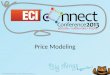 ECi Confidential & Proprietary - ©2013 eCommerce Industries, Inc. 1 1 Price Modeling