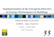 Implementation of the European Directive on Energy Performance in Buildings FROM WORDS TO ACTION EURIMA – reeep - EuroACE Vienna – 6 April 2006 Jens H