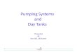 Pumping Systems and Day Tanks Presented By Ken Still, CB Kramer 1
