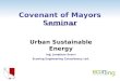 Covenant of Mayors Seminar 28 November, 2009 Urban Sustainable Energy Inġ. Jonathan Scerri Econing Engineering Consultancy Ltd