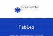 Tables presmedic.com jordan@presmedic.com (917) 856-0582