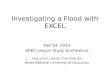 Investigating a Flood with EXCEL Feb 14, 2014 APEC Lesson Study Conference Hee-chan Lew & Chan-hee An Korea National University of Education