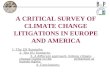 A CRITICAL SURVEY OF CLIMATE CHANGE LITIGATIONS IN EUROPE AND AMERICA 1- The US Scenario; 2- The EU Scenario; 3- A different approach: linking climate