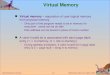 Silberschatz, Galvin and Gagne 2002 10.1 Operating System Concepts Virtual Memory Virtual memory – separation of user logical memory from physical memory