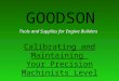 GOODSON Tools and Supplies for Engine Builders Calibrating and Maintaining Your Precision Machinists Level