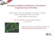 Complex Adaptive Systems of Systems Engineering (CASoSE) Robert Glass, John M. Linebarger, Arlo Ames, Theresa Brown, Walt Beyeler and many others Sandia