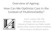 Overview of Ageing: a How Can We Optimize Care in the Context of Multimorbidity? Amy C. Justice, MD, PhD Professor, Yale University Schools of Medicine