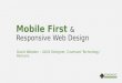 Mobile First & Responsive Web Design David Weedon - UI/UX Designer, Covenant Technology Partners