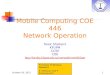 June 12, 20141 Mobile Computing COE 446 Network Operation Tarek Sheltami KFUPM CCSE COE  Principles of