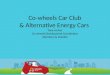 Co-wheels Car Club & Alternative Energy Cars Tony Archer Co-wheels Development Coordinator Aberdeen & Dundee