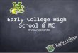 Early College High School @ MC Announcements. University of the week Texas A & M University Located in College Station, Tx About 58,809 students 114