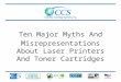 Ten Major Myths And Misrepresentations About Laser Printers And Toner Cartridges