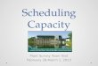 Scheduling Capacity Plant Survey Team Visit February 28-March 1, 2013