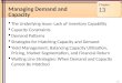 Managing Demand and Capacity The Underlying Issue: Lack of Inventory Capability Capacity Constraints Demand Patterns Strategies for Matching Capacity and