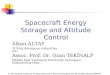 2 nd International Conference on Recent Advances in Space Technologies, June 09-11,2005, İstanbul,TÜRKİYE Spacecraft Energy Storage and Attitude Control