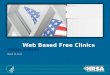 Web Based Free Clinics PROCESS OVERVIEW March 13, 2013