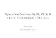 Operation Community Flu Clinic II CLINIC SUPERVISOR TRAINING Thursday 25 October 2012