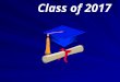 Class of 2017 Class of 2017. School Within a School Three wings with one grade per wing Three sections in each wing Four classes in each section –Social
