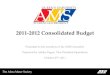 2011-2012 Consolidated Budget Presented to the members of the AMS Assembly. Prepared by Ashley Eagan, Vice-President Operations October 27 th, 2011