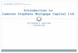 AFFORDABLE HOUSING FINANCING Introduction to Cameron Stephens Mortgage Capital Ltd