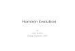 Hominin Evolution by Gary Bradley Biology Capstone, 2009