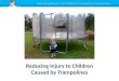 Reducing Injury to Children Caused by Trampolines