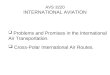 AVS 3220 INTERNATIONAL AVIATION Problems and Promises in the International Air Transportation. Cross-Polar International Air Routes