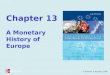 © Baldwin & Wyplosz 2006 Chapter 13 A Monetary History of Europe