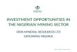 INVESTMENT OPPORTUNITIES IN THE NIGERIAN MINING SECTOR ERIN MINERAL RESOURCES LTD EXPLORING NIGERIA Abuja 30 to 31 January 2012
