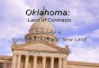 Oklahoma: Land of Contrasts Chapter 4: European Quest for New Land Study Presentation ©2006 Clairmont Press