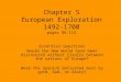 Chapter 5 European Exploration 1492-1700 pages 96-113 Essential Questions Would the New World have been discovered without rivalry between the nations